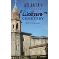 Atlanta's Historic Westview Cemetery - Hardcover