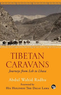 Tibetan Caravans: Journeys From Leh to Lhasa - Paperback