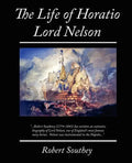 The Life of Horatio Lord Nelson - Paperback