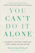 You Can't Do It Alone: A Widow's Journey Through Loss, Grief and Life After - Paperback