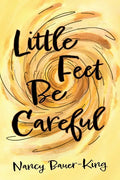 Little Feet Be Careful - Paperback