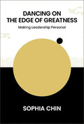 Dancing on the Edge of Greatness: Making Leadership Personal - Hardcover