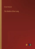 The Wallet of Kai Lung - Paperback