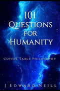 101 Questions for Humanity: Coffee Table Philosophy - Paperback