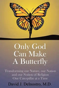 Only God Can Make a Butterfly - Paperback