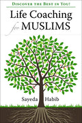 Life Coaching for Muslims: Discover the Best in You! - Paperback