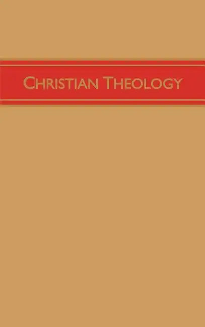 Christian Theology, Volume 3 - Hardcover