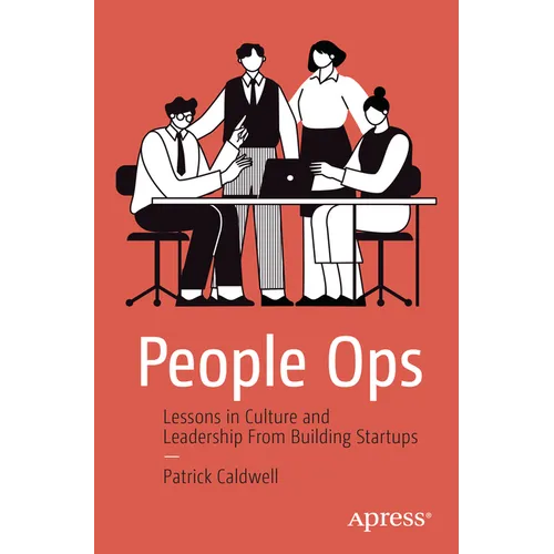 People Ops: Lessons in Culture and Leadership from Building Startups - Paperback