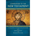 Companion to the New Testament: Introduction, Interpretation, Application - Paperback