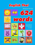 English - Thai Bilingual First Top 624 Words Educational Activity Book for Kids: Easy vocabulary learning flashcards best for infants babies toddlers - Paperback