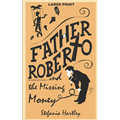 Father Roberto and the Missing Money: two heartwarming cosy mysteries (in Very Large Print) - Paperback