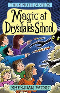 The Sprite Sisters: Magic at Drysdale's School (Vol 7) - Paperback