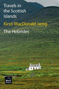 Travels in the Scottish Islands. The Hebrides - Paperback