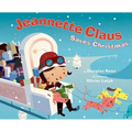 Jeannette Claus Saves Christmas - Hardcover