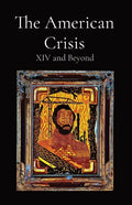 The American Crisis: XIV and Beyond - Paperback