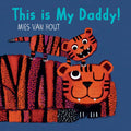 This Is My Daddy! - Board Book