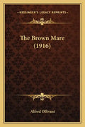 The Brown Mare (1916) - Paperback