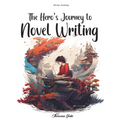 The Hero's Journey to Novel Writing - Paperback
