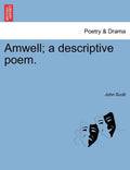 Amwell; A Descriptive Poem. - Paperback