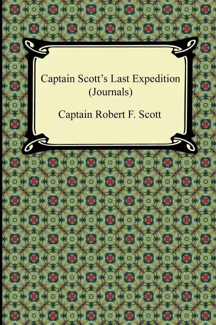 Captain Scott's Last Expedition (Journals) - Paperback