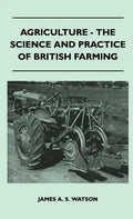 Agriculture - The Science And Practice Of British Farming - Hardcover