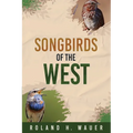 Songbirds of the West - Paperback