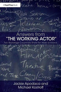 Answers from The Working Actor: Two Backstage Columnists Share Ten Years of Advice - Paperback