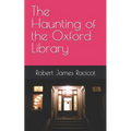 The Haunting of the Oxford Library - Paperback
