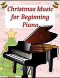 Christmas Music for Beginning Piano - Paperback