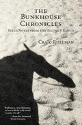 The Bunkhouse Chronicles: Field Notes from the Figure 8 Ranch - Paperback
