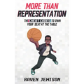 More Than Representation: The Cheat Codes to Own Your Seat at the Table - Paperback