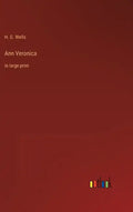 Ann Veronica: in large print - Hardcover