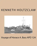 Voyage of Horace A. Bass APD 124 - Paperback