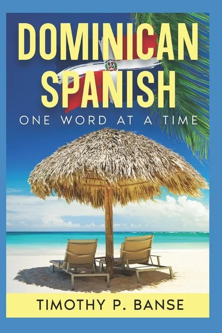 Dominican Spanish: One Word at a Time - Paperback