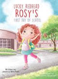 Lucky Redhead Rosy's First Day of School - Hardcover
