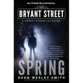 Spring: A Bryant Street Surreal Stories Collection - Paperback