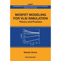 Mosfet Modeling for VLSI Simulation: Theory and Practice - Paperback