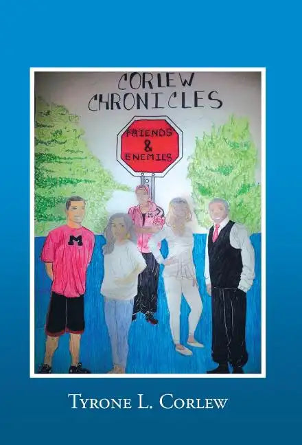 Friends and Enemies: Corlew Chronicles - Hardcover