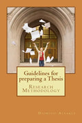 Guidelines for preparing a Thesis: Research Methodology - Paperback