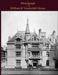A Monograph of the William K Vanderbilt House - Paperback