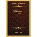 Yahi Archery (1918) - Paperback