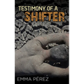 Testimony of a Shifter - Paperback