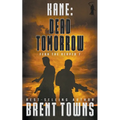 Kane: Dead Tomorrow (A Military Thriller) - Paperback