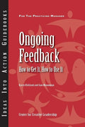 Ongoing Feedback: How to Get It, How to Use It - Paperback