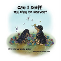 Can I Sniff My Way to Heaven? - Hardcover