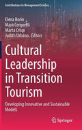Cultural Leadership in Transition Tourism: Developing Innovative and Sustainable Models - Hardcover