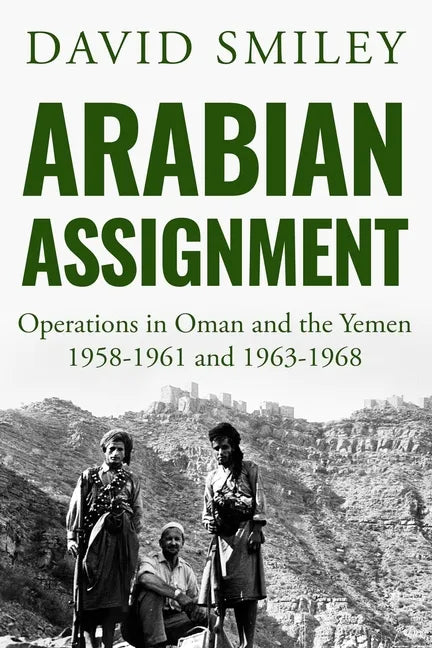 Arabian Assignment: Operations in Oman and the Yemen - Paperback