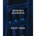 Martha Diamond: Deep Time - Hardcover