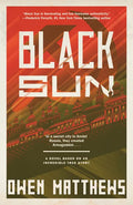 Black Sun: A Novel Based on an Incredible True Story - Paperback