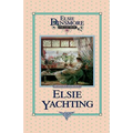Elsie Yachting with the Raymonds, Book 16 - Hardcover